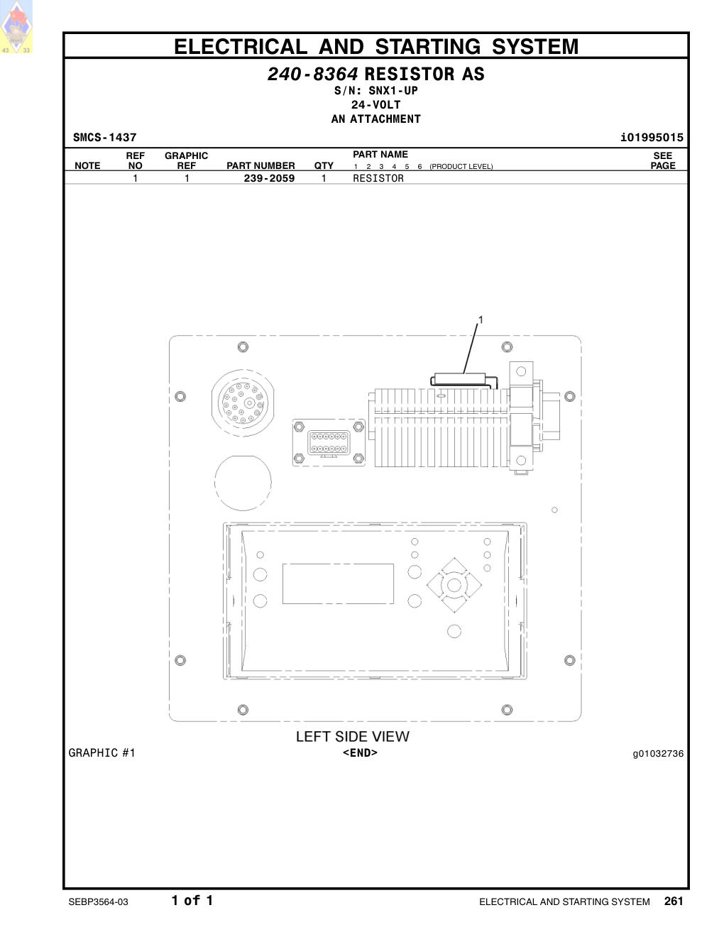 239-2059 RESISTOR · S/N SNX1-UP CAT parts manual diagram