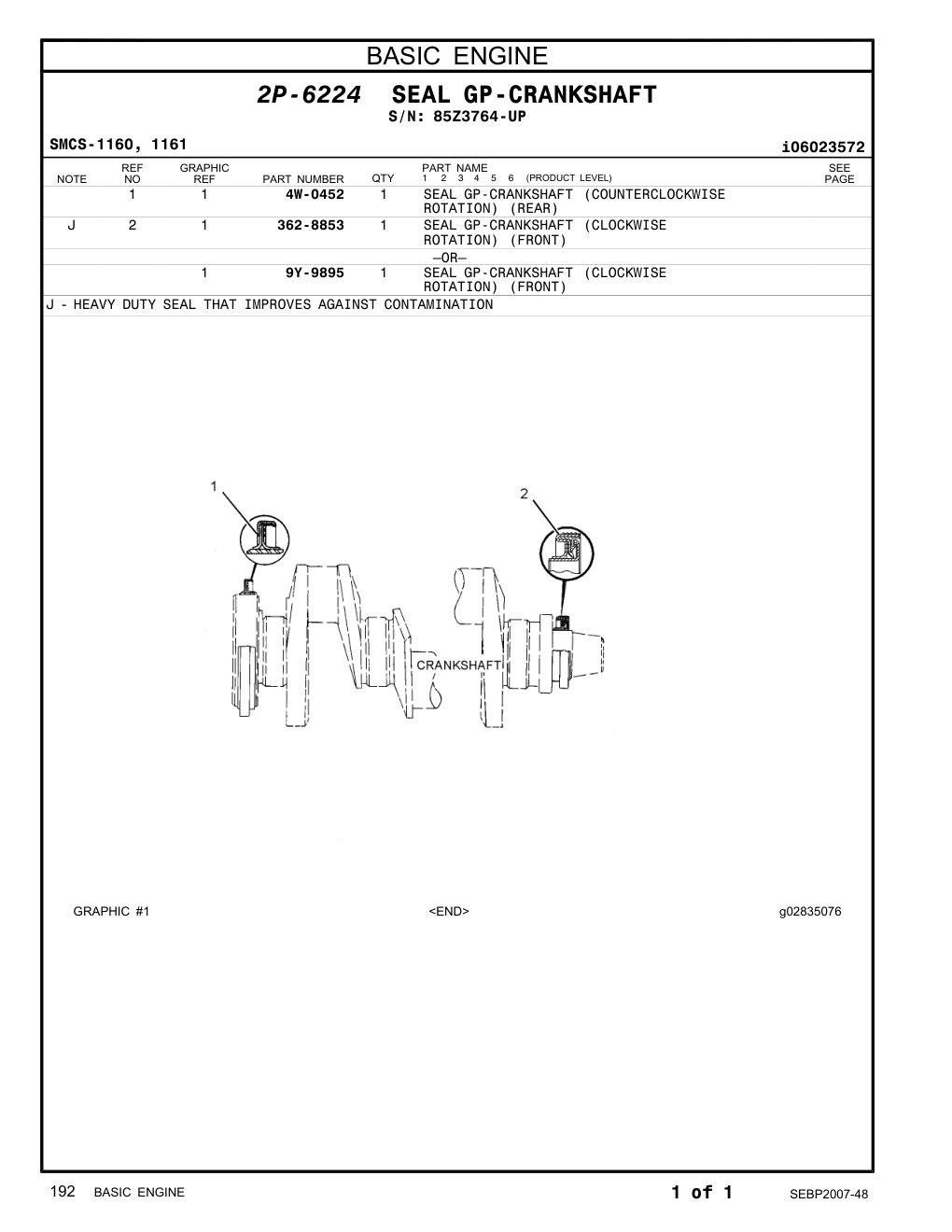 4W-0452 SEAL GP-CRANKSHAFT (COUNTERCLOCKWISE · S/N 85Z3764-UP CAT parts manual diagram